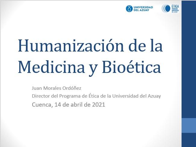 Humanization of Medicine and Bioethics