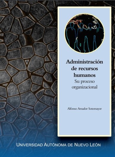 Administración de recursos humanos: Su proceso organizacional