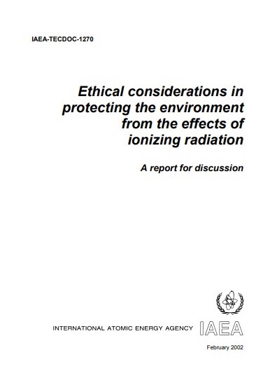 Ethical considerations in protecting the environment from the effects of ionizing radiation