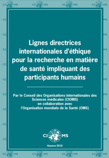 Lignes directrices internationales d’éthique pour la recherche en matière de santé impliquant des participants humains